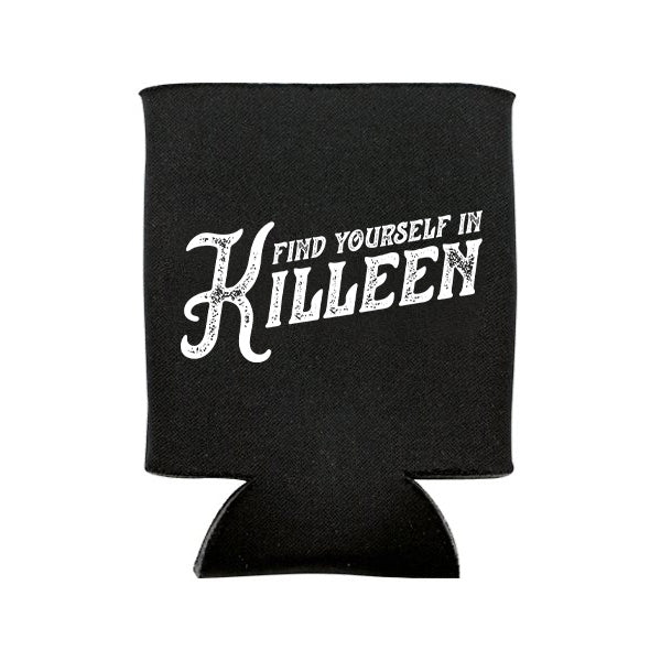 Killeen Texas Can Cooler - Find Yourself