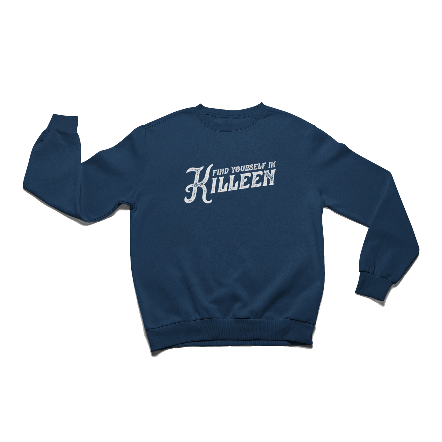 Killeen Texas Sweatshirt-Find Yourself