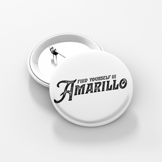 Amarillo Texas Button - Find Yourself