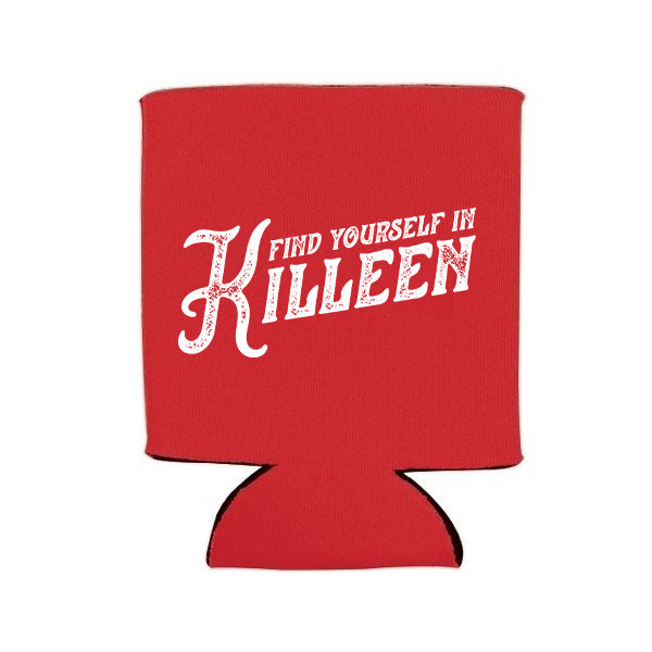 Killeen Texas Can Cooler - Find Yourself