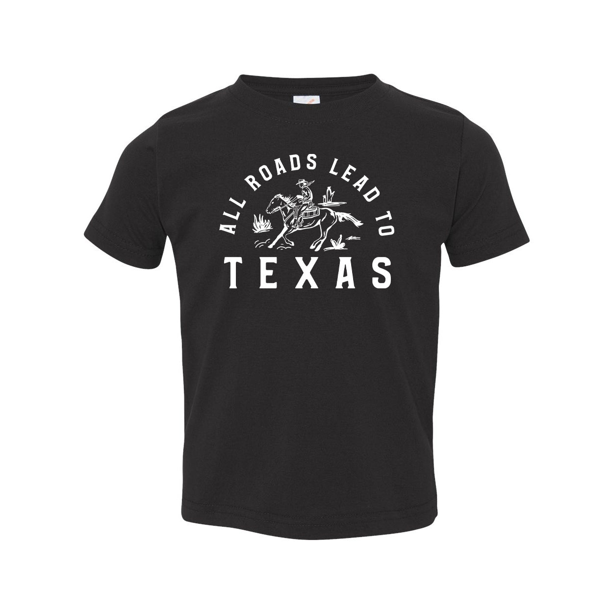 All Roads Lead to Texas Toddler T-Shirt